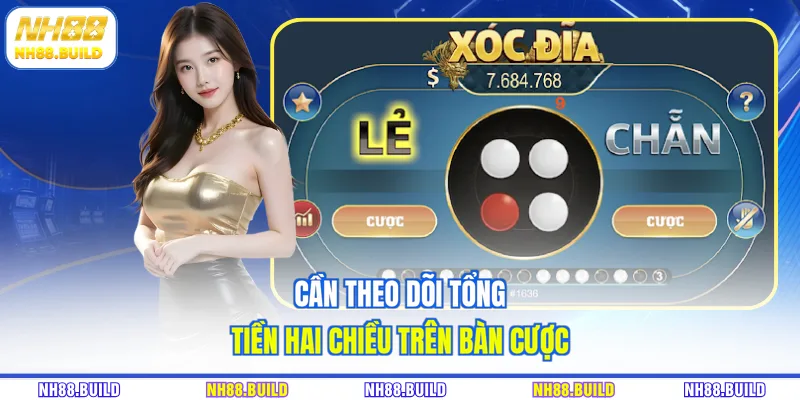 Cần theo dõi tổng tiền hai chiều trên bàn cược