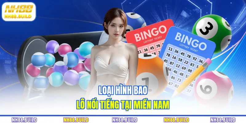 Loại hình bao lô nổi tiếng tại miền Nam