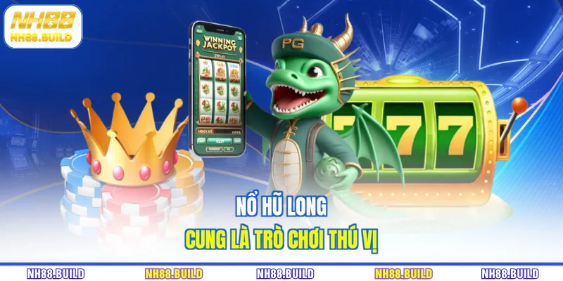 Nổ Hũ Long Cung là trò chơi thú vị Nổ Hũ Long Cung là trò chơi thú vị