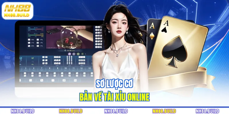 Sơ lược cơ bản về tài xỉu online