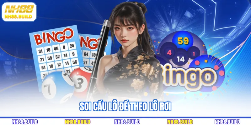 Soi cầu lô đề theo lô rơi