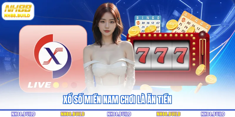 Xổ số miền Nam chơi là ăn tiền