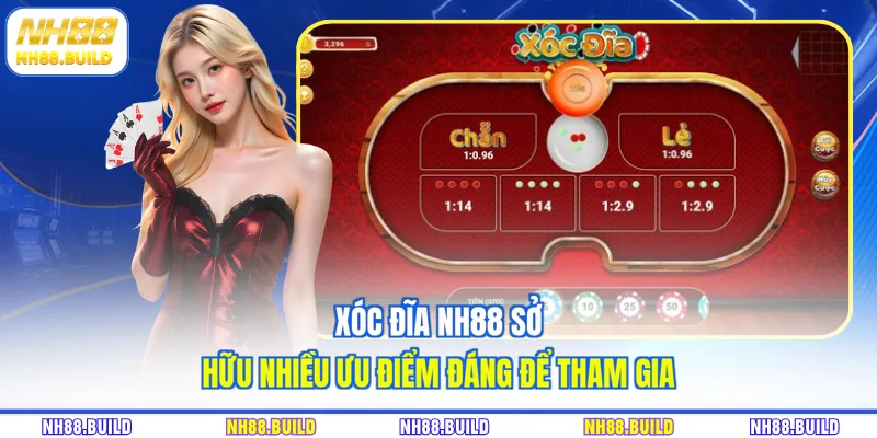 Xóc đĩa NH88 sở hữu nhiều ưu điểm đáng để tham gia